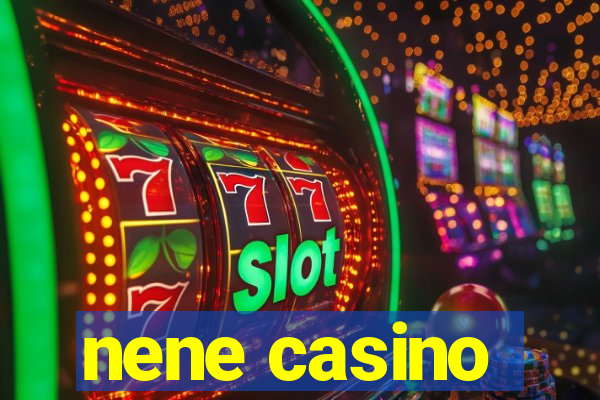 nene casino